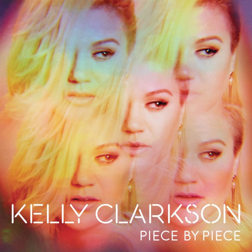 Piece By Piece (Deluxe) - Kelly Clarkson